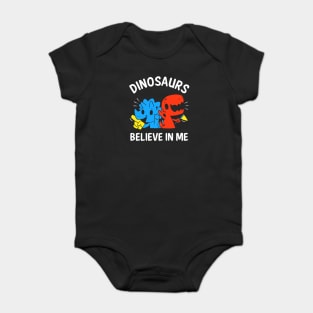 Dinosaurs Believe In Me Baby Bodysuit